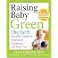 Raising Baby Green: The Earth-Friendly Guide to Pregnancy, Childbirth, and Baby Care