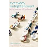 EverydayEnlightenment:SevenStoriesofAwakening
