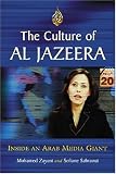 The Culture of Al Jazeera: Inside an Arab Media Giant