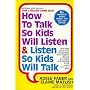 How To Talk So Kids Will Listen & Listen So Kids W&hellip by A Faber