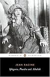 Iphigenia; Phaedra; Athaliah (Penguin Classics)