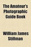 The Amateur's Photographic Guide Book