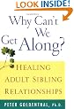 Why Can't We Get Along: Healing Adult Sibling Relationships