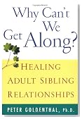 Why Can't We Get Along: Healing Adult Sibling Relationships