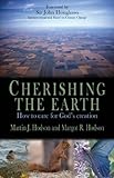 Cherishing the earth : how to care for God's creation