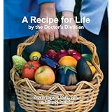A Recipe for Life by the Doctor's Dietitian