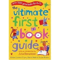 The Ultimate First Book Guide: For Ages 0-8: Over 500 Great Books for 0-7s (Ultimate Book Guides)