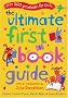 The Ultimate First Book Guide: Over 500 Great Books for 0-7s (Ultimate Book Guides)