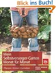 Mein Selbstversorger-Garten Monat f�r...