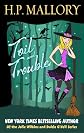 Toil and Trouble