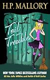 Toil and Trouble