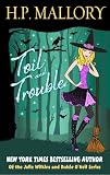 Toil and Trouble