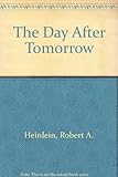 The day after tomorrow