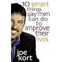 Ten Smart Things Gay Men Can Do to Improve Their Lives