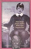 The automatic muse : Surrealist novels by Robert Desnos ... [et al.]