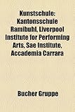 Kunstschule: Kantonsschule Rmibhl, Liverpool Institute for Performing Arts, Sae Institute, Accademia Carrara-