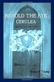 Behold the Eye: Cerulea