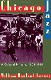 Chicago Jazz: A Cultural History, 1904-1930