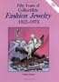 Fifty Years of Collectible Fashion Jewelry 1925-1975
