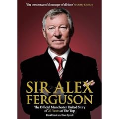 Sir Alex Ferguson: The Official Manchester United Celebration of 25 Years at Old Trafford