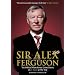Sir Alex Ferguson: The Official Manchester United Celebration of 25 Years at Old Trafford