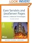 Core Servlets and Javaserver Pages: Advanced Technologies, Vol. 2 (2nd Edition) (Core Series)