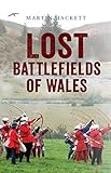 Lost battlefields of Wales