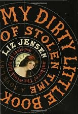 My Dirty Little Book of Stolen Time: A Novel