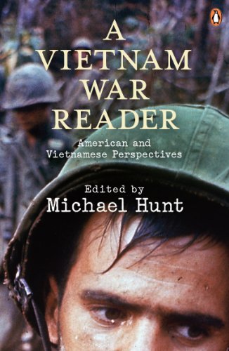 A Vietnam War Reader: American and Vietnamese Perspectives, by Michael H Hunt
