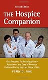 The hospice companion : best practices for interdisciplinary assessment and care of common problems during the last phase of life