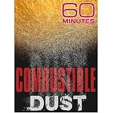 60 Minutes - Combustible Dust (June 8, 2008)