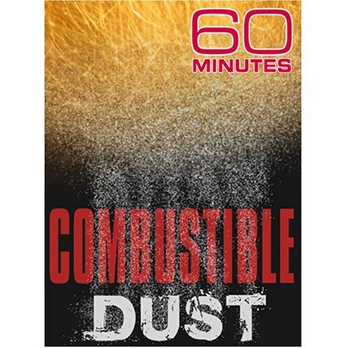 60 Minutes - Combustible Dust (June 8, 2008)
