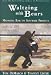 Books : Waltzing With Bears     **ISBN: 9780932633606**