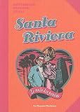 Santa Rivera, le venin des passions