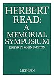 Herbert Read: a memorial symposium