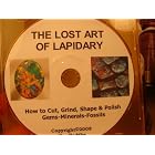 The Lost Art of Lapidary by James Radtke by James Radtke