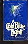 A Cold Blue Light