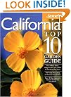 California Top 10 Garden Guide: The 10 Best Roses, 10 Best Trees--the 10 Best of Everything You Need - The Plants Most Likely to Thrive in Your Garden ... Most Important Tasks in the Garden Each Month