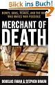 Merchant of Death: Money, Guns, Planes, and the Man Who Makes War Possible