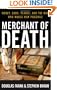 Merchant of Death: Money, Guns, Planes, and the Man Who Makes War Possible