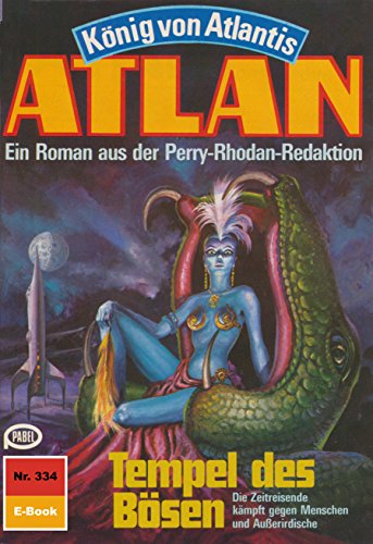 Atlan 334: Tempel des Bösen (Heftroman): Atlan-Zyklus 