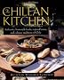 The Chilean Kitchen: Authentic, Homestyle Foods, Regional Wines and Culinary Traditions of Chile