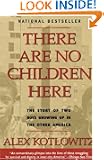 There Are No Children Here: The Story of Two Boys Growing Up in The Other America