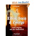 Elfen, Feen & Zwerge: Vom Umgang mit der Anderswelt