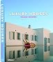 Luxury Houses : Holiday Escapes, �dition multilingue fran�ais-anglais-allemand-espagnol-italien