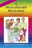 Y blynyddoedd rhyfeddol : arweinlyfr datrys problemau i rieni plant 2-8 oed