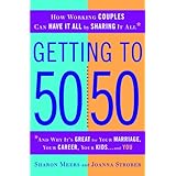 getting to 5050 how working couples can have it all by sharing it all