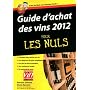 Guide d'achat des vins 2012 Pour les Nuls de BENOIST SIMMAT
