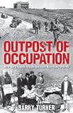 Outpost of occupation : how the Channel Islands survived Nazi rule, 1940-1945