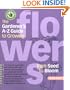 The Gardener's A-Z Guide to Growing Flowers from Seed to Bloom: 576 annuals, perennials, and bulbs in full color (Potting-Bench Reference Books)